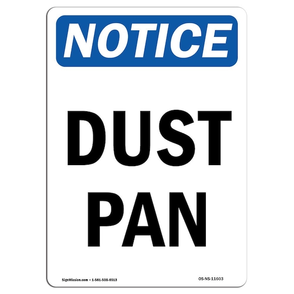 Safety Sign, OSHA Notice, 5" Height, Dust Pan Sign, Portrait, 10PK